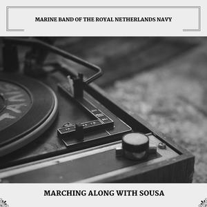 Marching Along with Sousa