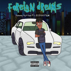 Foreign Dreams (Explicit)