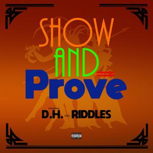 Show and Prove (feat. Riddles) [Explicit]