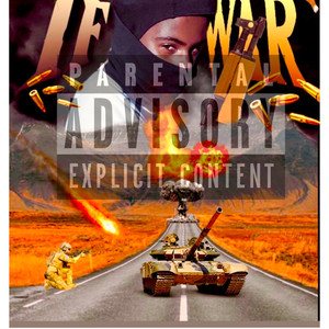 IF ITS WAR (Explicit)