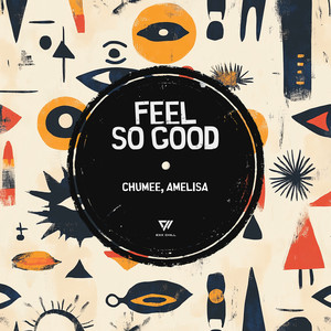 Feel So Good (Instrumental Mix)