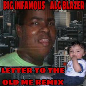 Letter To The Old Me (feat. Big Infamous) [Remix] [Explicit]