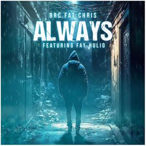 Always (feat. Fay Hulio) (Explicit)