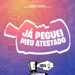 Já Peguei Meu Atestado (Explicit)