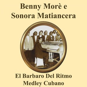Beny Moré & Sonora Matancera Medley: Maracaibo Oriental / Tresero De Manigua / Soy Campesino / No Hay Tierra Como La Mia / Buscando Melodia / Soy Del Monte / Como Esta Mi Conuco / Guajirov / A Romper El Coco / Donde Estabas Tu / Me Gusta Mas El Son / Comp