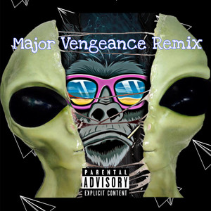 Major Vengeance (Remix|Explicit)