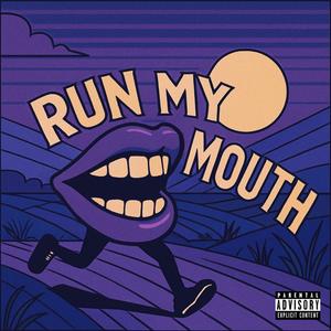 Run My Mouth (feat. Benlo) (Explicit)
