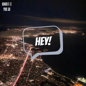 HEY! (feat. EE) [Explicit]