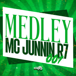 Medley Mc Junnin R7 001 (Explicit)