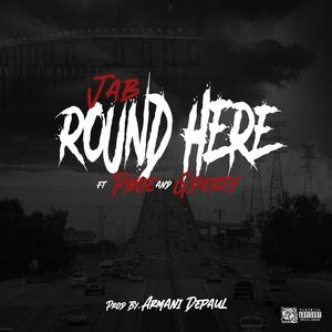 Round Here (feat. Pnoe & GDerty) [Explicit]