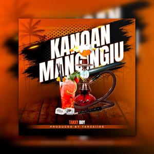 Kanoan Mangingiu (feat. Takky Boy)