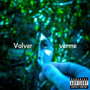 VOLVER A VERME (Explicit)