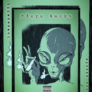 Playa Smoke (feat. Don Pizzle) [Explicit]