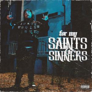 For My Saints & Sinners (Explicit)