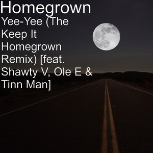 Yee-Yee (The Keep It Homegrown Remix) [feat. Shawty V, Ole E & Tinn Man]