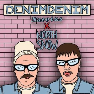 DENIMDENIM (feat. North Snow) [Explicit]