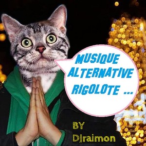 Musique Alternative Rigolote (Explicit)