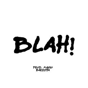 BLAH! (Explicit)