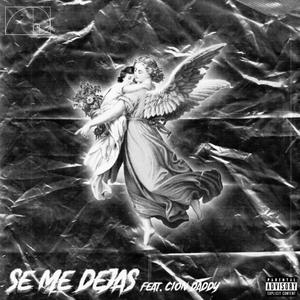 Se Me Dejas (Explicit)