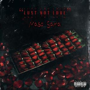 Lust Not Love (Explicit)