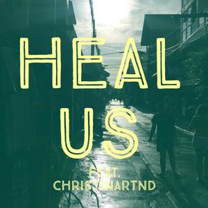 Heal Us (feat. Christinartnd)