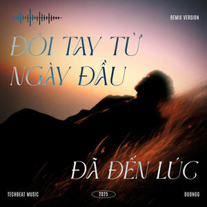 Đã Đến Lúc (ThahTrung Remix)