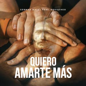 Quiero amarte más (feat. Equistheo)