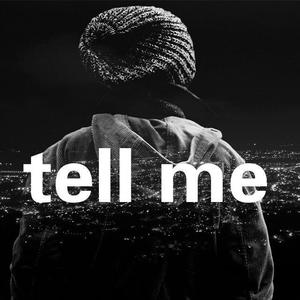 Tell me