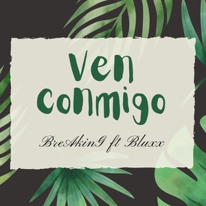 Ven conmigo (feat. Bluxx) [Explicit]