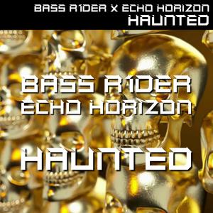 Haunted (feat. Bass R1der)