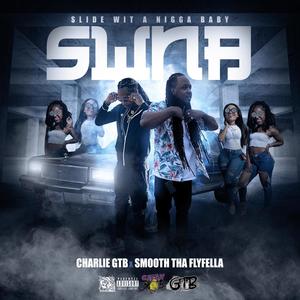 SWNB (feat. Charlie GTB) [Explicit]