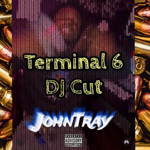 Terminal 6 DJ Cut (Explicit)