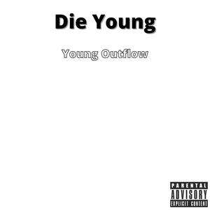 Die Young (Explicit)