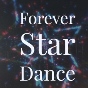 Forever Star Dance