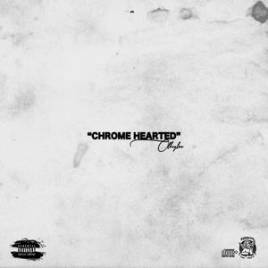 CHROME HEARTED (Explicit)