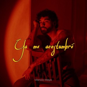 Ya Me Acostumbré