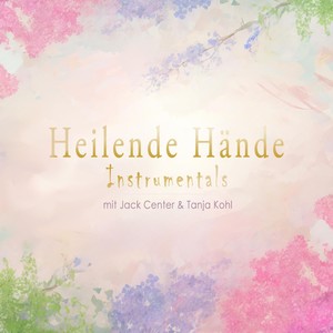 Heilende Hände Instrumentals