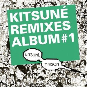 Kitsuné Remixes Album #1 (Bonus Track Version) [Explicit]