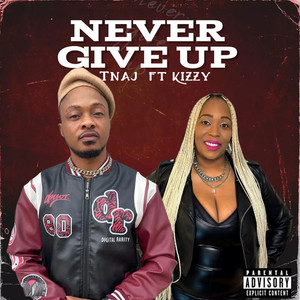 Never Give Up (Explicit)