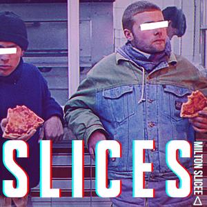 Slices