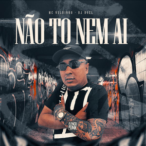 Não To Nem Ai (Explicit)