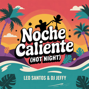 Noche Caliente (Hot Night)