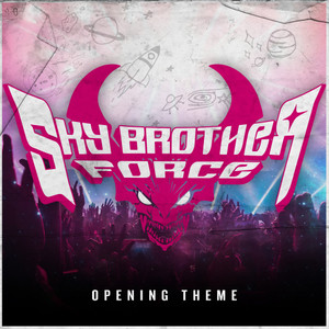 Sky Brother Force (Sky Brother Force Opening Theme) (feat. Merobean) (feat. Merobean)