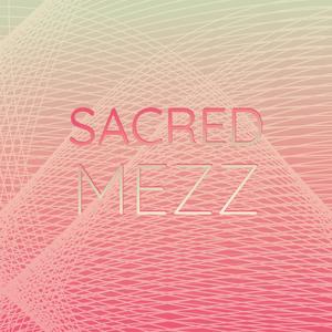 Sacred Mezz
