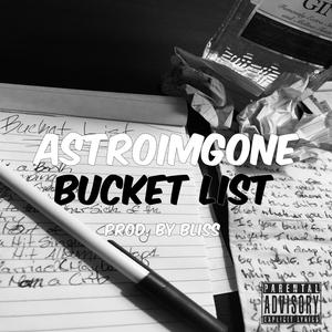 AstroImGone - Bucket List (Explicit)