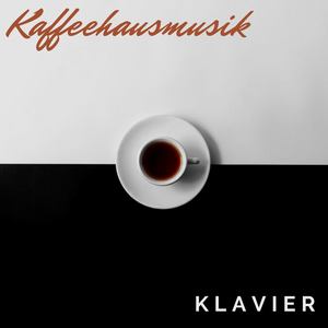 Kaffeehausmusik Klavier: Gemütliche Cafe Musik