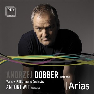 Opera Arias (Baritone) : Dobber, Andrzej - VERDI, G. / BORODIN, A.P. / MONIUSZKO, S. / MUSSORGSKY, M.P. / WAGNER, R.