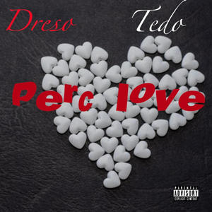 Perc Love (feat. Tedo) [Explicit]