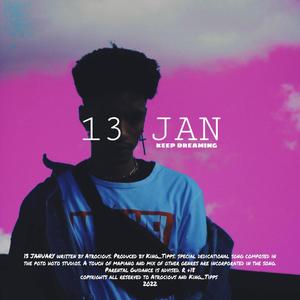13 Jan(feat. Atrxcxxxs) (Explicit)