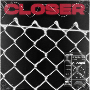 Closer